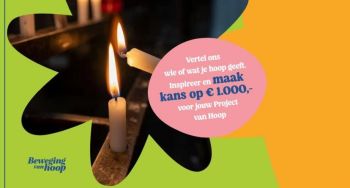 Vertel wie of wat je hoop geeft en maak kans op € 1.000,- 